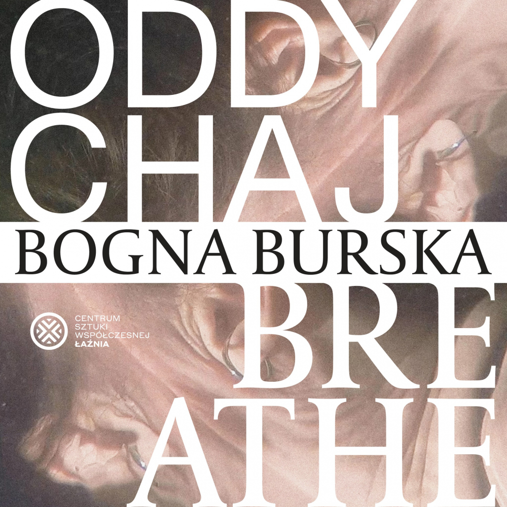 Plakat wystawy Oddychaj Bogna Burska