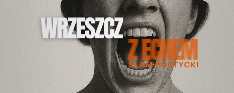 Wrzeszcz z Echem - slam poetycki