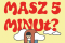 Masz 5 minut baner