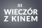 III Wieczor z kinem na UG