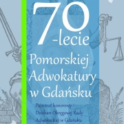 Plakat z okazji 70-lecia Pomorskiej Adwokatury w Gdańsku
