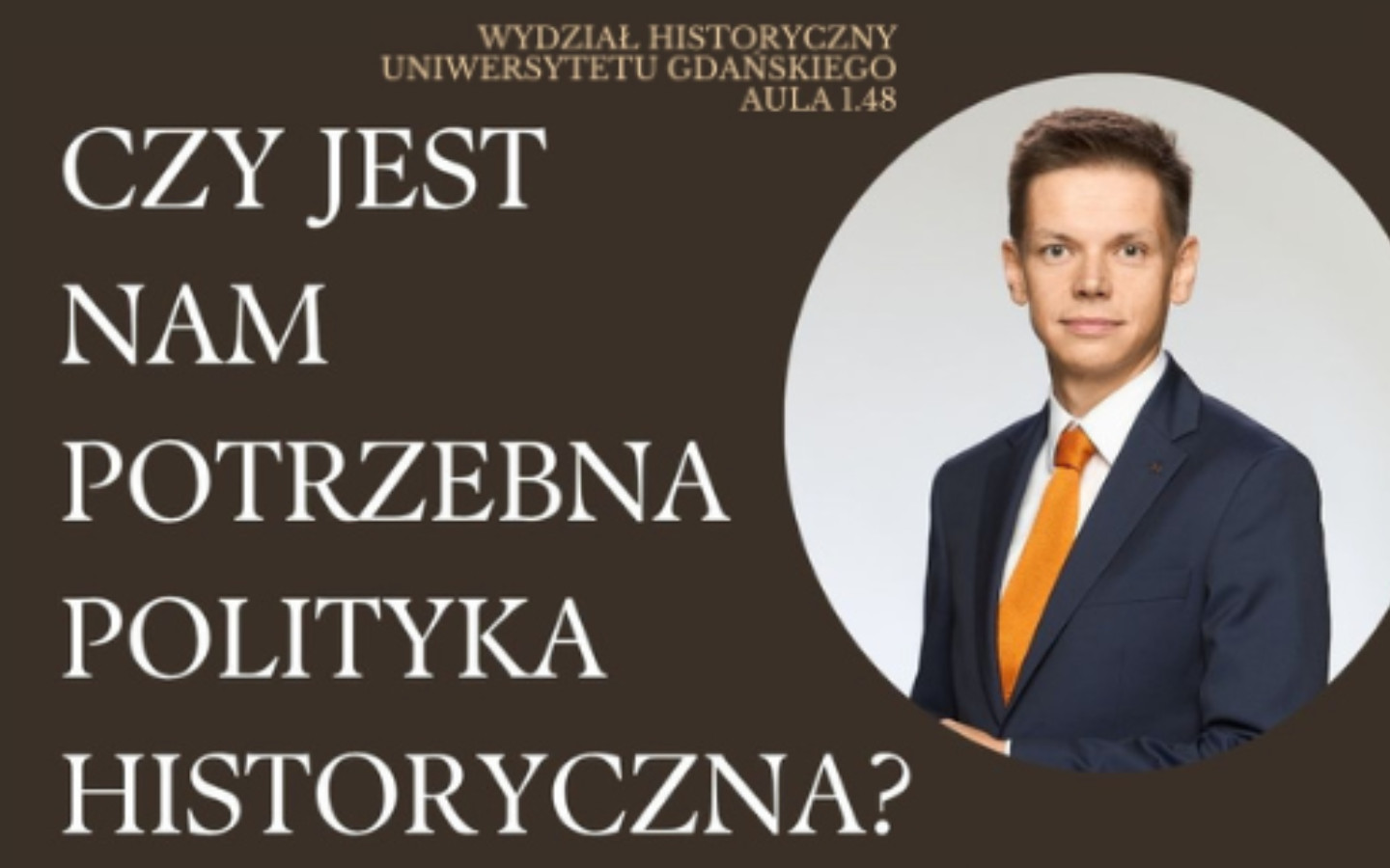 Czy jest nam potrzebna polityka historyczna baner